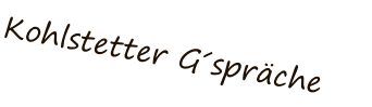 Kohlstetter G´spräche